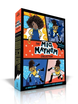 The MIA Mayhem Collection (Boxed Set): MIA Mayhem Is a Superhero!; MIA Mayhem Learns to Fly!; MIA Mayhem vs. the Super Bully; MIA Mayhem Breaks Down Walls - West, Kara
