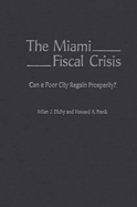 The Miami Fiscal Crisis: Can a Poor City Regain Prosperity?