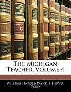 The Michigan Teacher, Volume 4