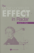 The Micro-Doppler Effect in Radar - Chen, Victor C