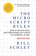 The Micro-Script Rules: How to Tell Your Story (and Differentiate Your Brand) in a Sentence...or Less.
