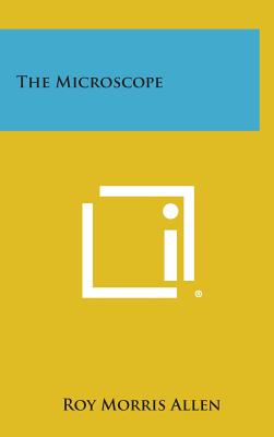 The Microscope - Allen, Roy Morris