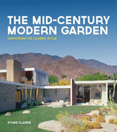 The Mid-Century Modern Garden: Capturing the Classic Style