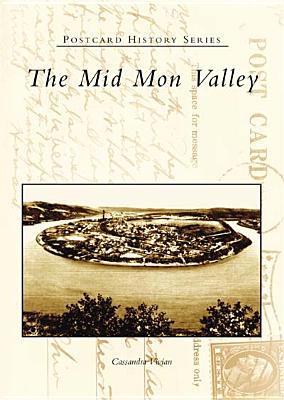 The Mid Mon Valley - Vivian, Cassandra