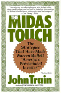 The Midas Touch: The Strategies That Have Made Warren Buffet "America's Pre-Eminent Investor*"