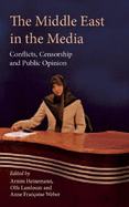 The Middle East in the Media: Conflicts, Censorship and Public Opinion