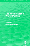 The Middle East in World Politics (Routledge Revivals)