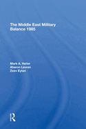 The Middle East Military Balance 1985