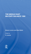 The Middle East Military Balance 1986