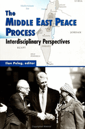 The Middle East Peace Process: Interdisciplinary Perspectives