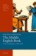 The Middle English Book: Scribes and Readers, 1350-1500