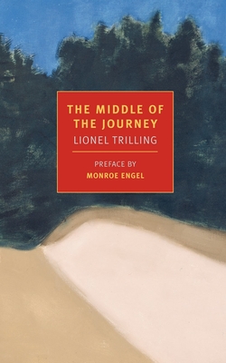 The Middle of the Journey - Trilling, Lionel, and Engel, Monroe (Preface by)