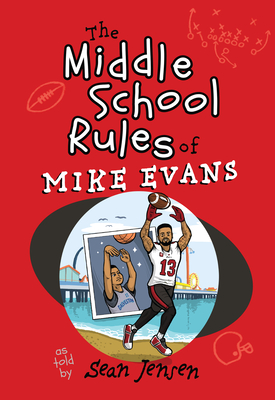 The Middle School Rules of Mike Evans: As Told by Sean Jensen - Evans, Mike, and Jensen, Sean