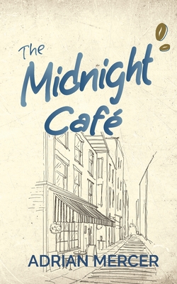 The Midnight Caf - Mercer, Adrian