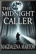 The Midnight Caller: Secrets That Haunt the Dark