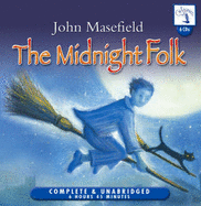 The Midnight Folk: The Adventures of Kay Harker - Masefield, John, and Mitchley, Richard (Read by)