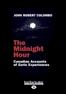 The Midnight Hour: Canadian Accounts of Eerie Experiences