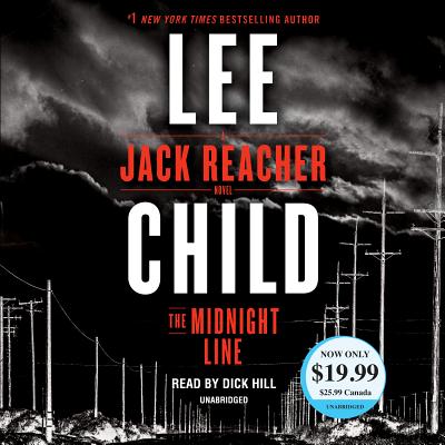 The Midnight Line: A Jack Reacher Novel - Child, Lee, and Hill, Dick (Read by)
