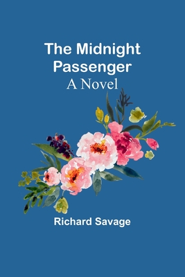 The Midnight Passenger - Savage, Richard