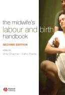The Midwife's Labour and Birth Handbook - Chapman, Vicky (Editor), and Charles, Cathy (Editor)