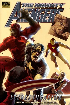 The Mighty Avengers, Volume 3: Secret Invasion Book 1 - Bendis, Brian Michael