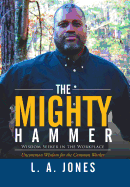 The Mighty Hammer: Wisdom Seeker in the Workplace