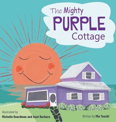 The Mighty Purple Cottage - Toschi, Mia