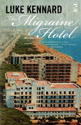 The Migraine Hotel - Kennard, Luke