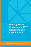 The Migration Conference 2017 Programme and Abstracts Book