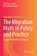 The Migration Myth in Policy and Practice: Dreams, Development and Despair