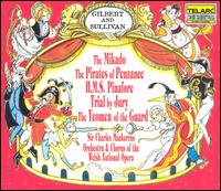 The Mikado/Pirates of Penzance/HMS Pinafore/Trial by Jury/The Yeomen of the Guard - Gilbert & Sullivan