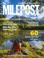 The Milepost 2024: Alaska Travel Planner