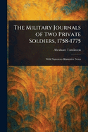 The Military Journals of Two Private Soldiers, 1758-1775