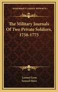 The Military Journals of Two Private Soldiers, 1758-1775