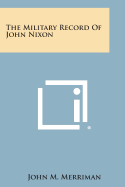 The Military Record of John Nixon