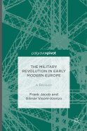 The Military Revolution in Early Modern Europe: A Revision