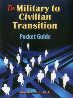 The Military-To-Civilian Transition Pocket Guide - Krannich, Ron