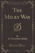 The Milky Way (Classic Reprint)