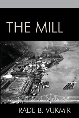 The Mill - Vukmir, Rade B