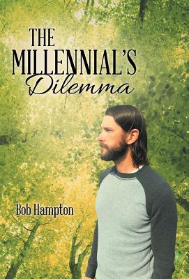 The Millennial's Dilemma - Hampton, Bob