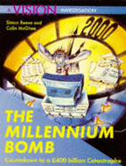 The Millennium Bomb: Countdown to a $600 Billion Catastrophe - Reeve, Simon, and McGhee, Colin