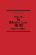 The Millennium Express, 1995-2009