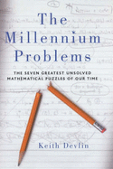 The Millennium Problems: The Seven Greatest Unsolved Mathematical Puzzles of Our Time - Devlin, Keith