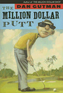 The Million Dollar Putt - Gutman, Dan