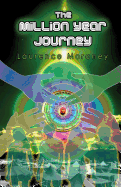 The Million Year Journey: Book 2 in 'The Legend of the Locust'