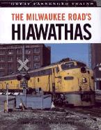 The Milwaukee Road's Hiawathas