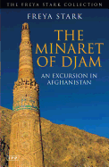 The Minaret of Djam: An Excursion in Afghanistan