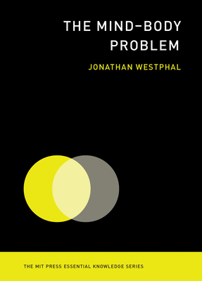 The Mind-Body Problem - Westphal, Jonathan