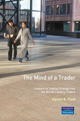 The Mind of a Trader - Patel, Alpesh B