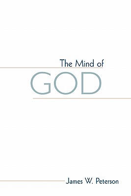 The Mind of God - Peterson, James W